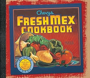 Seller image for Chevys Fresh Mex Cookbook for sale by Zoom Books Company