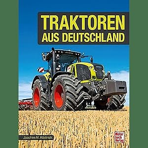 Bild des Verkufers fr Traktoren aus Deutschland: Das Beste aus ber 100 Jahren Traktorbau zum Verkauf von artbook-service