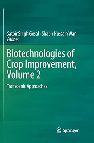 Bild des Verkufers fr Biotechnologies of Crop Improvement, Volume 2: Transgenic Approaches zum Verkauf von WeBuyBooks