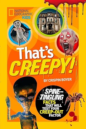 Image du vendeur pour That's Creepy: Spine-Tingling Facts That Will Test Your Creep-out Factor (NGK That's Gross) mis en vente par Zoom Books East