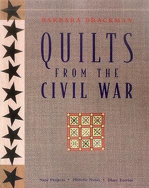 Imagen del vendedor de Quilts from the Civil War: Nine Projects, Historic Notes, Diary Entries a la venta por Zoom Books East