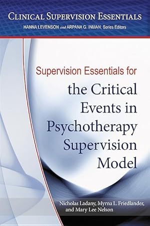 Bild des Verkufers fr Supervision Essentials for the Critical Events in Psychotherapy Supervision Model zum Verkauf von moluna