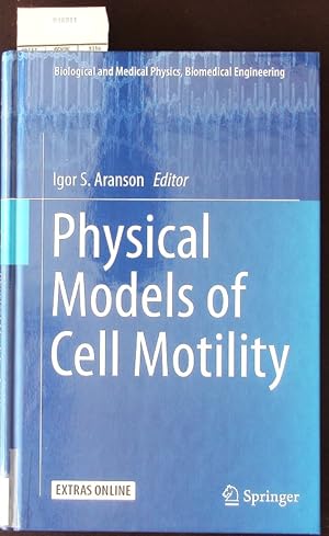 Immagine del venditore per Physical Models of Cell Motility. venduto da Antiquariat Bookfarm