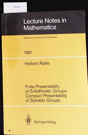 Immagine del venditore per Finite Presentability of S-Arithmetic Groups Compact Presentability of Solvable Groups. venduto da Antiquariat Bookfarm