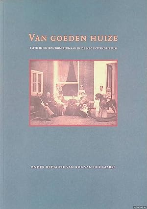 Immagine del venditore per Op stand: elite in en rondom Alkmaar in de negentiende eeuw venduto da Klondyke