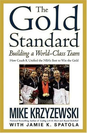 Seller image for The Gold Standard: Building a World-Class Team: How Coach K Unified the NBA's Best to Win the Gold for sale by WeBuyBooks