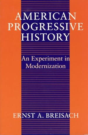 Imagen del vendedor de American Progressive History : An Experiment in Modernization a la venta por GreatBookPrices