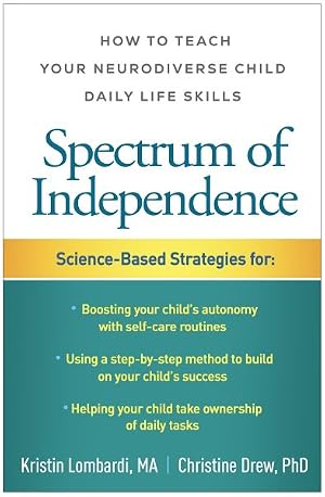 Seller image for Spectrum of Independence : How to Teach Your Neurodiverse Child Daily Life Skills for sale by GreatBookPricesUK