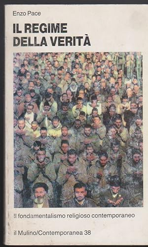 Imagen del vendedor de Il regime della verit� Il fondamentalismo religioso contemporaneo a la venta por Libreria Tara