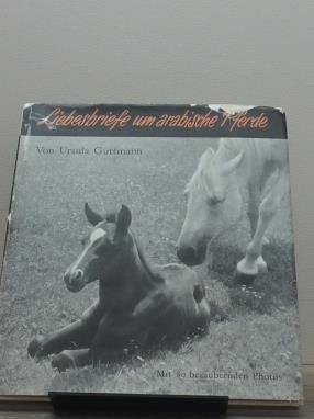 Seller image for Liebesbriefe um arabische Pferde for sale by BonTaix