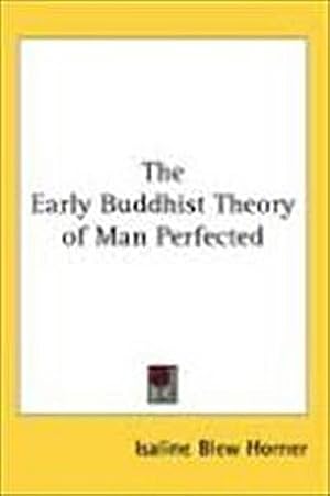 Immagine del venditore per The Early Buddhist Theory of Man Perfected venduto da AHA-BUCH GmbH