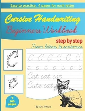 Seller image for Cursive Handwriting Beginners Workbook : learn how to write cursive handwriting step by step practice book for kids, teens or adults children's teaching materials study aid book for sale by AHA-BUCH GmbH
