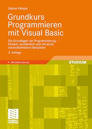Bild des Verkufers fr Grundkurs Programmieren mit Visual Basic: Die Grundlagen der Programmierung - Einfach, verstndlich und mit leicht nachvollziehbaren Beispielen zum Verkauf von Studibuch