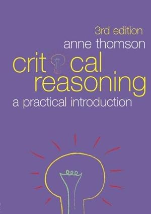 Immagine del venditore per Critical Reasoning: A Practical Introduction venduto da WeBuyBooks