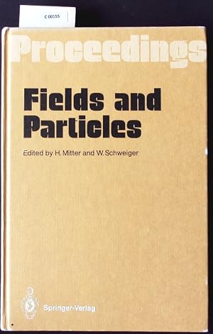 Seller image for Fields and particles. Proceedings of the XXIX Int. Universit�tswochen f�r Kernphysik, Schladming, Austria, March 1990. for sale by Antiquariat Bookfarm
