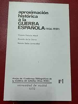Seller image for Aproximaci�n hist�rica a la Guerra Espa�ola (1936-1939) for sale by Librer�a Eleutheria