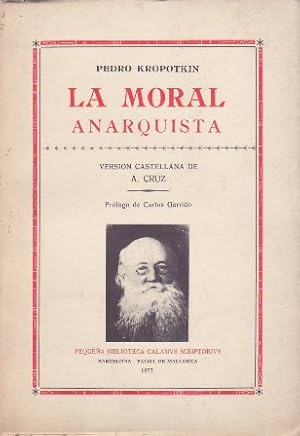 Imagen del vendedor de La moral anarquista. Pr�logo de Carlos Garrido. Versi�n castellana de A. cruz. a la venta por Librer�a y Editorial Renacimiento, S.A.
