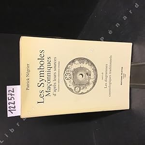 Bild des Verk�ufers f�r Les Symboles Ma�onniques d'apr�s leurs sources - Troisi�me �dition enti�rement refondue - Suivi de Les diagrammes cosmologiques traditionnels zum Verkauf von Librairie-Bouquinerie Le P�re P�nard