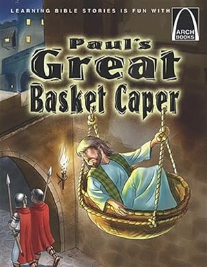 Seller image for Paul's Great Basket Caper : Paul's Escape from Damascus for sale by GreatBookPrices