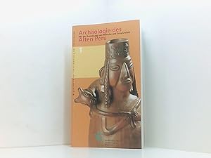 Bild des Verk�ufers f�r Arch�ologie des Alten Peru: Mit der Sammlung von Wilhelm und Erna Gretzer (Begleithefte zur Schausammlung der V�lkerkunde) mit der Sammlung von Wilhelm und Erna Gretzer zum Verkauf von Book Broker
