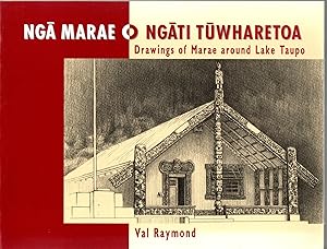 Nga Marae O Ngati Tuwharetoa Drawings of Marae Around Lake Taupo