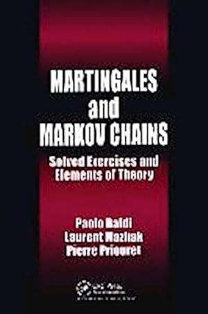 Immagine del venditore per Martingales and Markov Chains : Solved Exercises and Elements of Theory venduto da AHA-BUCH GmbH
