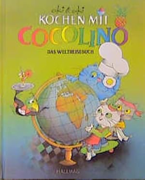 Bild des Verkufers fr Kochen mit Cocolino Das Weltreisebuch zum Verkauf von primatexxt Buchversand
