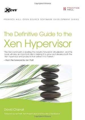 Image du vendeur pour The Definitive Guide to the Xen Hypervisor (Prentice Hall Open Source Software Development) mis en vente par WeBuyBooks
