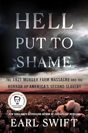 Bild des Verk�ufers f�r Hell Put to Shame: The 1921 Murder Farm Massacre and the Horror of America's Second Slavery zum Verkauf von Dream Books Co.