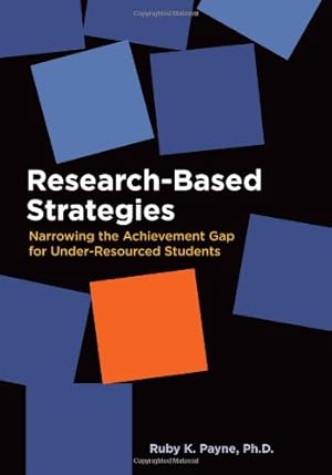 Immagine del venditore per Research-Based Strategies: Narrowing the Achievement Gap for Under-Resourced Students (OUT OF PRINT) venduto da Reliant Bookstore