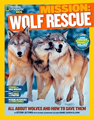 Immagine del venditore per National Geographic Kids Mission: Wolf Rescue: All About Wolves and How to Save Them venduto da Reliant Bookstore