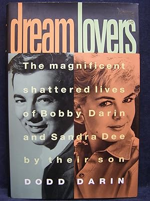 Seller image for Dream Lovers: The Magnificent Shattered Lives of Bobby Darin and Sandra Dee - by Their Son Dodd Darin for sale by Goodwill of Greater Milwaukee and Chicago