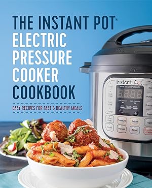 Imagen del vendedor de The Instant Pot Electric Pressure Cooker Cookbook: Easy Recipes for Fast & Healthy Meals a la venta por Reliant Bookstore