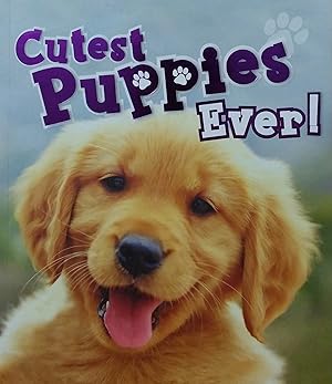 Imagen del vendedor de Cutest Puppies Ever! a la venta por Reliant Bookstore