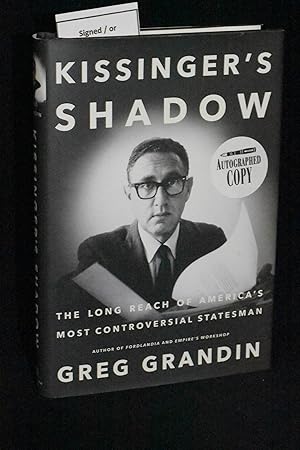 Seller image for Kissinger's Shadow: The Long Reach of America's Most Controversial Statesman for sale by Books by White/Walnut Valley Books