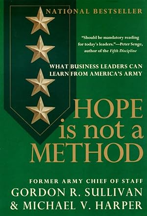 Immagine del venditore per Hope Is Not a Method: What Business Leaders Can Learn from America's Army venduto da Reliant Bookstore