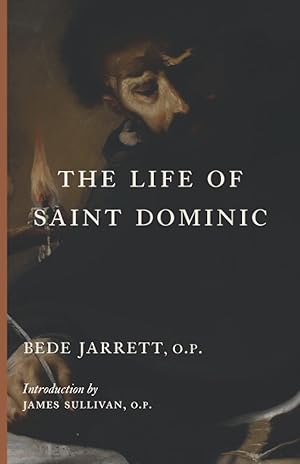 Immagine del venditore per The Life of Saint Dominic venduto da Goodbooks Company