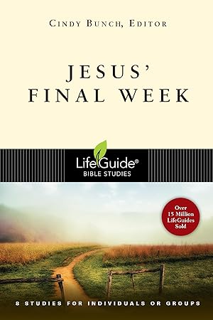 Imagen del vendedor de Jesus' Final Week (LifeGuide Bible Studies) a la venta por Zoom Books Company