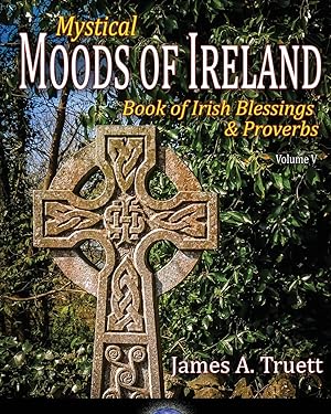 Seller image for Mystical Moods of Ireland, Vol. V: Book of Irish Blessings & Proverbs for sale by Goodbooks Company