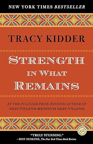 Imagen del vendedor de Strength in What Remains (Random House Reader's Circle) a la venta por Zoom Books Company