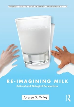 Seller image for Re-Imagining Milk (Routledge Series for Creative Teaching and Learning in Anthropology) for sale by Zoom Books Company