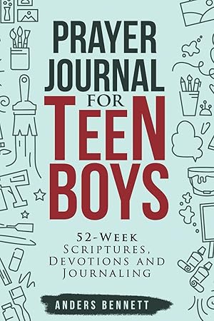 Seller image for Prayer Journal for Teen Boys: 52-Week Scriptures, Devotions, and Journaling for sale by Goodbooks Company