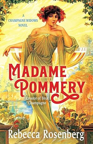 Bild des Verk�ufers f�r Madame Pommery: Creator of Brut Champagne (Champagne Widows Biographical Novels) zum Verkauf von Zoom Books Company