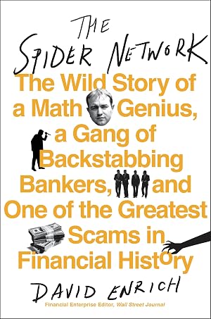 Seller image for The Spider Network: The Wild Story of a Math Genius, a Gang of Backstabbing Bankers, and One of the Greatest Scams in Financial History for sale by Zoom Books East