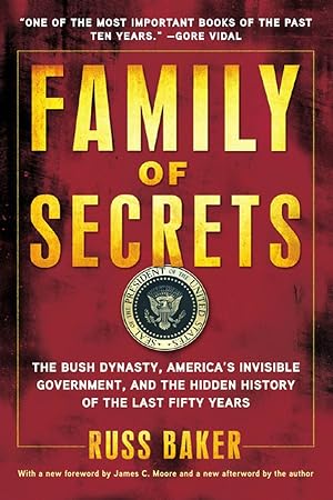 Imagen del vendedor de Family of Secrets: The Bush Dynasty, America's Invisible Government, and the Hidden History of the Last Fifty Years a la venta por Zoom Books Company