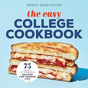 Seller image for The Easy College Cookbook: 75 Quick, Affordable Recipes for Campus Life for sale by Zoom Books Company