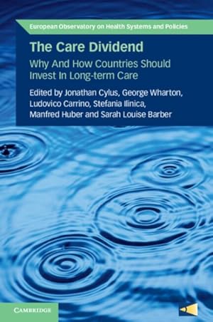 Imagen del vendedor de Care Dividend : Why and How Countries Should Invest in Long-term Care a la venta por GreatBookPricesUK
