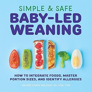 Seller image for Simple & Safe Baby-Led Weaning: How to Integrate Foods, Master Portion Sizes, and Identify Allergies for sale by Zoom Books Company