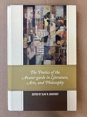 Immagine del venditore per The Poetics of the Avant-garde in Literature, Arts, and Philosophy venduto da Fahrenheit's Books