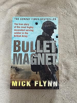 Imagen del vendedor de Bullet Magnet: Britain's Most Highly Decorated Frontline Soldier a la venta por Jon A Sewell